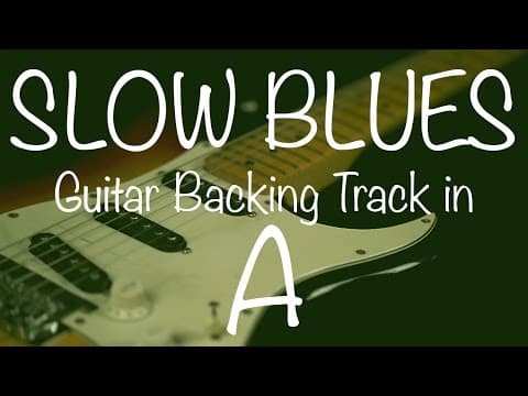 A - Slow Blues